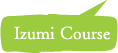 Izumi Course